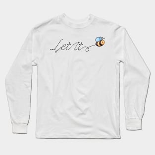 Let it be Long Sleeve T-Shirt